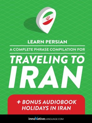 A Complete Phrase Compilation for Traveling to Iran - Audiobook
